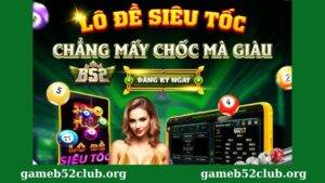 Giới thiệu xổ số B52 Club