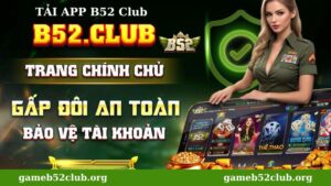 Hướng dẫn tải app B52 Club