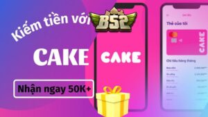 Tải app CAKE nhận 50.000 nạp B52 Club